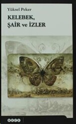 Kelebek, Şair ve İzler - 1