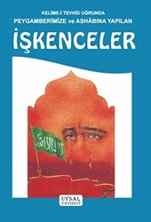 Kelime-i Tevhid Uğrunda Peygamberimize ve Ashabına Yapılan İşkenceler - 1