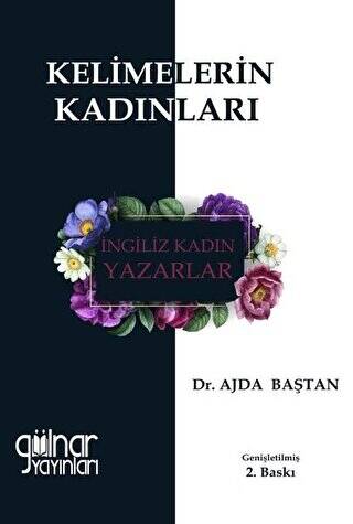 Kelimelerin Kadınları - İngiliz Kadın Yazarlar - 1