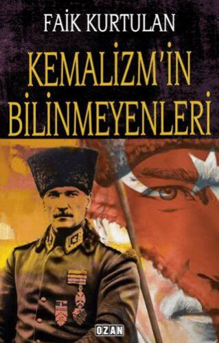 Kemalizm`in Bilinmeyenleri - 1