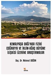 Kemalpaşa Dağı’nda Fiziki Coğrafya ve İklim-Ağaç Büyüme İlişkisi Üzerine Araştırmalar - 1