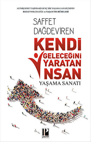 Kendi Geleceğini Yaratan İnsan Yaşam Sanatı - 1