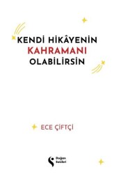 Kendi Hikayenin Kahramanı Olabilirsin - 1