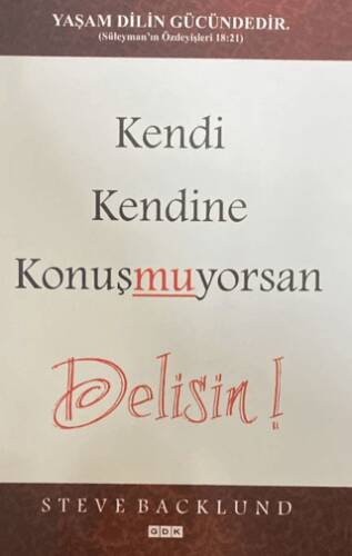 Kendi Kendine Konuşmuyorsan Delisin! - 1