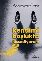 Kendimi Boşlukta Hissediyorum - 1