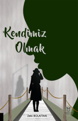 Kendimiz Olmak - 1