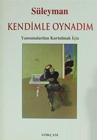 Kendimle Oynadım - 1