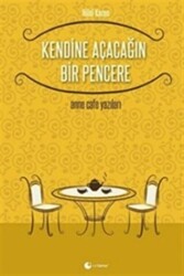 Kendine Açacağın Bir Pencere - 1