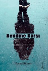 Kendine Karşı - 1