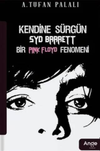 Kendine Sürgün Syd Barrett Bir Pink Floyd Fenomeni - 1