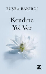 Kendine Yol Ver - 1