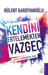 Kendini Ertelemekten Vazgeç - 1