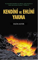 Kendini ve Ehlini Yakma - 1