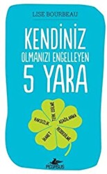 Kendiniz Olmanızı Engelleyen 5 Yara - 1