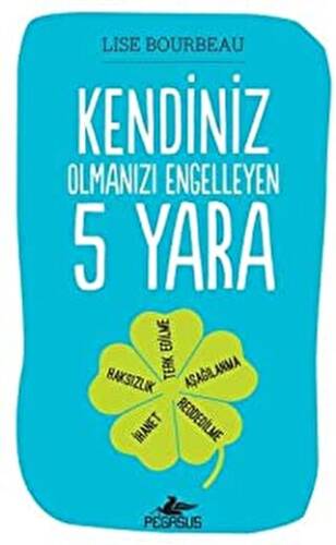 Kendiniz Olmanızı Engelleyen 5 Yara - 1