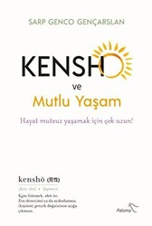 Kensho ve Mutlu Yaşam - 1