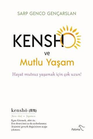 Kensho ve Mutlu Yaşam - 1