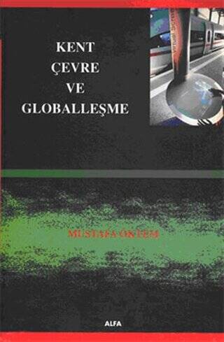 Kent, Çevre ve Globalleşme - 1