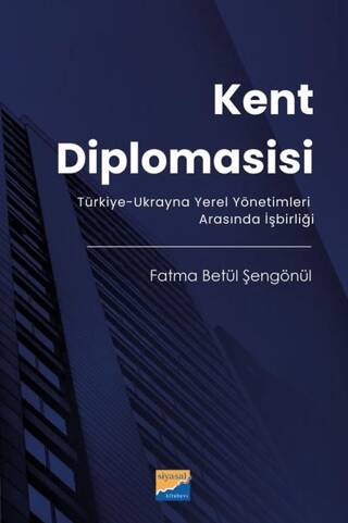 Kent Diplomasisi - Türkiye - Ukrayna Yerel Yönetimleri Arasında İşbirliği - 1