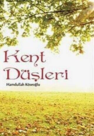 Kent Düşleri - 1