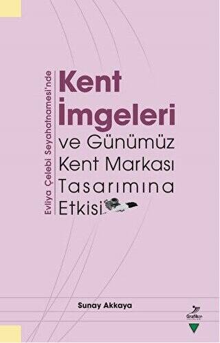 Kent İmgeleri ve Günümüz Kent Markası Tasarımına Etkisi - 1