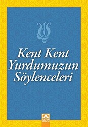 Kent Kent Yurdumuzun Söylenceleri - 1