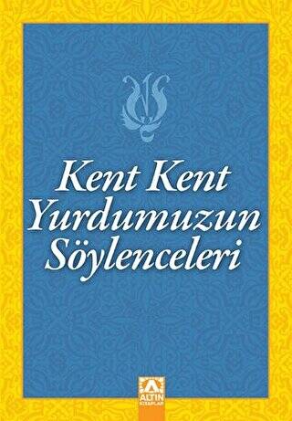 Kent Kent Yurdumuzun Söylenceleri - 1