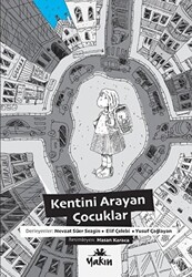 Kentini Arayan Çocuklar - 1