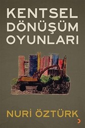 Kentsel Dönüşüm Oyunları - 1