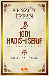 Kenzü`l İrfan - 1001 Hadis-i Şerif Tercüme ve İzahı - 1