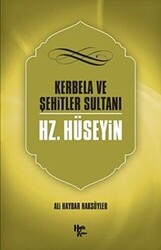 Kerbela ve Şehitler Sultanı Hz. Hüseyin - 1