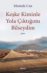 Keşke Kiminle Yola Çıktığımı Bilseydim - 1