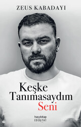 Keşke Tanımasaydım Seni - 1