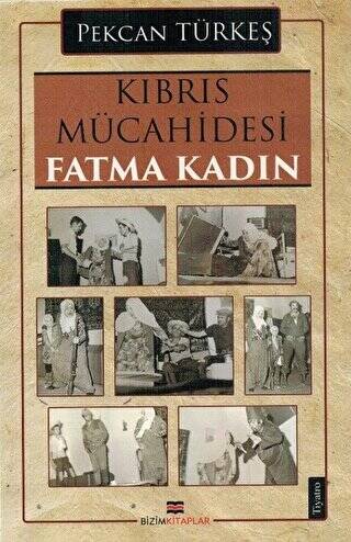 Kıbrıs Mücahidesi Fatma Kadın - 1