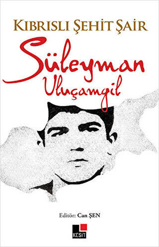 Kıbrıslı Şehit Şair Süleyman Uluçamgil - 1