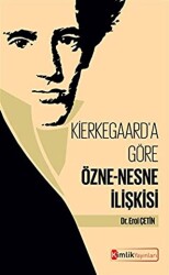 Kierkegaard`a Göre Özne-Nesne İlişkisi - 1