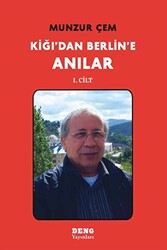 Kiğı`dan Berlin`e Anılar 1 - 1