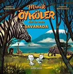 Kiki ile Dodo - Savanada - Minik Öyküler - 1