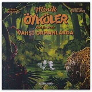 Kiki İle Dodo - Vahşi Ormanlarda - Minik Öyküler - 1