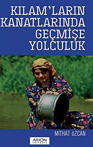 Kılam’ların Kanatlarında Geçmişe Yolculuk - 1