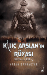 Kılıç Arslan’nın Rüyası - Gizemli Kılıç - 1