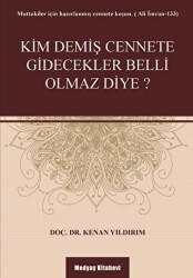 Kim Demiş Cennete Gidecekler Belli Olmaz Diye? - 1