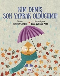 Kim Demiş Son Yaprak Olduğumu? - 1