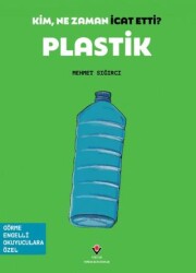 Kim, Ne Zaman İcat Etti? Plastik - 1