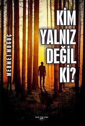 Kim Yalnız Değil Ki? - 1