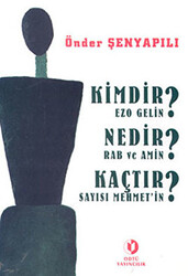 Kimdir Ezo Gelin? Nedir Rab ve Amin? Kaçtır Sayısı Mehmet’in? - 1