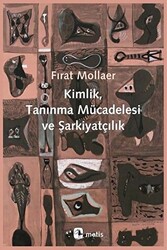 Kimlik, Tanınma Mücadelesi ve Şarkiyatçılık - 1