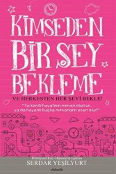 Kimseden Bir Şey Bekleme ve Herkesten Her Şeyi Bekle! - 1