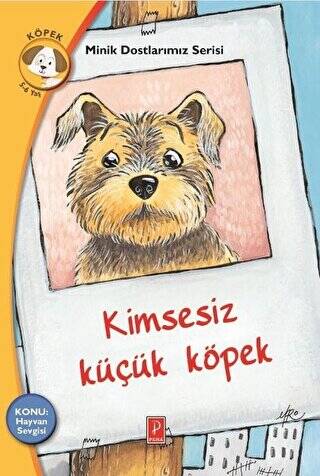 Kimsesiz Küçük Köpek - Minik Dostlarımız Serisi 3 - 1