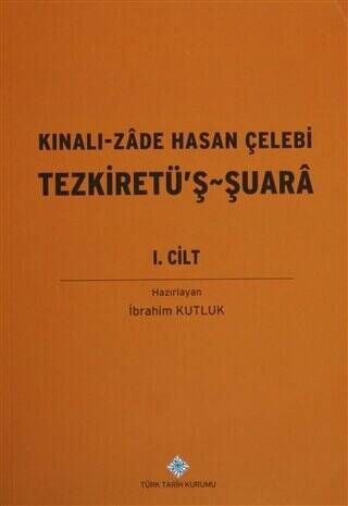 Kınalı-zade Hasan Çelebi Tezkiretü’ş Şuara 2. Cilt - 1